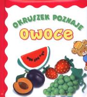 Okładka książki Okruszek poznaje - Owoce