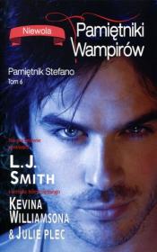 Pamiętniki wampirów Pamiętnik Stefano t.6 Niewola. Autor: Smith L.J.. Dadada.pl Okładka książki Pamiętniki wampirów Pamiętnik Stefano t.6 Niewola