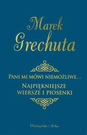 Pani mi mówi niemożliwe. Autor: Marek Grechuta. Dadada.pl Okładka książki Pani mi mówi niemożliwe