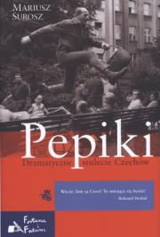 Okładka książki Pepiki. Dramatyczne stulecie Czechów