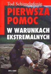 Okładka książki Pierwsza pomoc w warunkach ekstremalnych w.2012