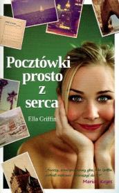 Pocztówki prosto z serca. Autor: Griffin Ella. Dadada.pl Okładka książki Pocztówki prosto z serca