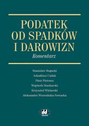 Okładka książki Podatek od spadków i darowizn. Komentarz