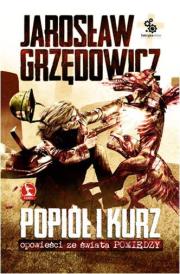 Popiół i kurz w.2012. Autor: Jarosław Grzędowicz. Dadada.pl Okładka książki Popiół i kurz w.2012