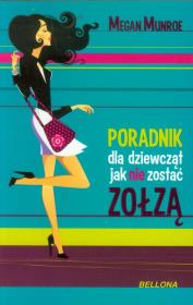 Okładka książki Poradnik dla dziewcząt. Jak nie być zołzą