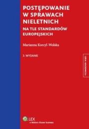 Postępowanie w sprawach nieletnich. Autor: Korcyl-Wolska Marianna. Dadada.pl Okładka książki Postępowanie w sprawach nieletnich