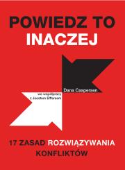 Powiedz to inaczej. Autor: Dana Caspersen. Dadada.pl Okładka książki Powiedz to inaczej