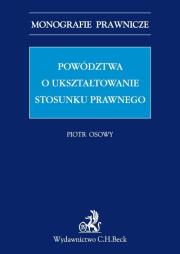 Okładka książki Powództwa o ukształtowanie stosunku prawnego