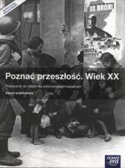 Okładka książki Poznać przeszłość Wiek XX Podręcznik Zakres podstawowy Szkoły ponadgimnazjalne