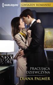 Pracująca dziewczyna. Autor: Palmer Diana. Dadada.pl Okładka książki Pracująca dziewczyna