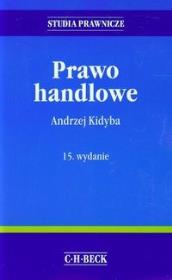 Prawo handlowe. Autor: Kidyba Andrzej. Dadada.pl Okładka książki Prawo handlowe