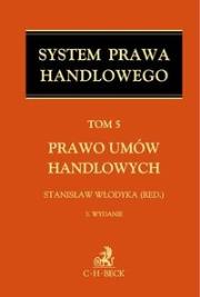 Okładka książki Prawo umów handlowych T5 wyd.3 System prawa..