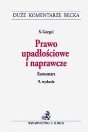 Prawo upadłościowe i naprawcze Komentarz. Autor: Gurgul Stanisław. Dadada.pl Okładka książki Prawo upadłościowe i naprawcze Komentarz