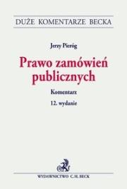 Prawo zamówień publicznych Komentarz. Autor: Pieróg Jerzy. Dadada.pl Okładka książki Prawo zamówień publicznych Komentarz