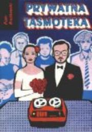 Prywatna taśmoteka. Autor: Bratkowski Piotr. Dadada.pl Okładka książki Prywatna taśmoteka