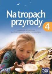 Przyroda SP 4 Na tropach przyrody Podr. NE. Autor: Grajkowski Wojciech, Braun Marcin, Więckowski Marek. Dadada.pl Okładka książki Przyroda SP 4 Na tropach przyrody Podr. NE