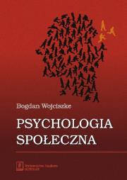 Psychologia społeczna. Autor: Bogdan Wojciszke. Dadada.pl Okładka książki Psychologia społeczna