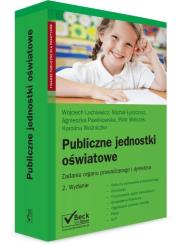 Publiczne jednostki oświatowe. Zadania organu prowadzącego i dyrektora. Autor: Lachiewicz Wojciech, Łyszczarz Michał, Agnieszka Pawlikowska, Kowalczak Piotr, Woźniczko Karolina. Dadada.pl Okładka książki Publiczne jednostki oświatowe. Zadania organu prowadzącego i dyrektora