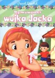 Rymowanki wujka Jacka. Autor: Daniluk Jacek. Dadada.pl Okładka książki Rymowanki wujka Jacka