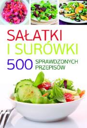 Okładka książki Sałatki i surówki. 500 sprawdzonych przepisów