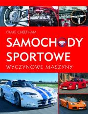 Samochody sportowe. Wyczynowe maszyny. Autor: Cheetham Craig. Dadada.pl Okładka książki Samochody sportowe. Wyczynowe maszyny