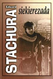 Siekierezada albo zima leśnych ludzi. Autor: Stachura Edward. Dadada.pl Okładka książki Siekierezada albo zima leśnych ludzi