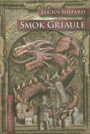 Smok Griaule. Autor: Shepard Lucius. Dadada.pl Okładka książki Smok Griaule