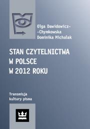 Stan czytelnictwa w Polsce w 2012 roku. Autor: Dawidowicz-Chymkowska Olga, Dominika Michalak. Dadada.pl Okładka książki Stan czytelnictwa w Polsce w 2012 roku