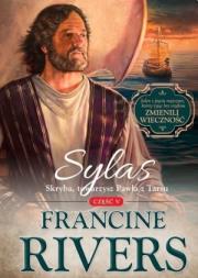 Sylas. Skryba, towarzysz Pawła z Tarsu cz.5. Autor: Francine Rivers. Dadada.pl Okładka książki Sylas. Skryba, towarzysz Pawła z Tarsu cz.5