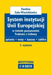 Okładka książki System instytucji Unii Europejskiej w świetle postanowień Traktatu z Lizbony