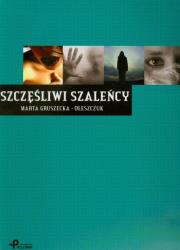 Okładka książki Szczęśliwi szaleńcy