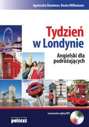 Tydzień w Londynie. Angielski dla podróżujących. Autor: Agnieszka Drummer, Beata Williamson. Dadada.pl Okładka książki Tydzień w Londynie. Angielski dla podróżujących