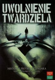 Okładka książki Uwolnienie twardziela