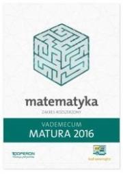 Okładka książki Vademecum LO Matematyka Matura 2016 Zakres rozszerzony