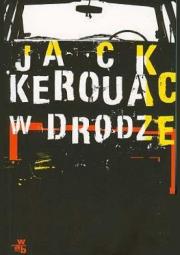 W drodze. Autor: Jack Kerouac. Dadada.pl Okładka książki W drodze