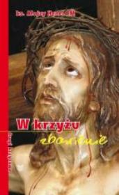 Okładka książki W krzyżu zbawienie - drogi krzyżowe