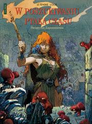 W poszukiwaniu Ptaka Czasu. Świątynia Zapomnienia. Cykl drug Tom 2.. Autor: Serge Le Tendre i Regis Loisel. Dadada.pl Okładka książki W poszukiwaniu Ptaka Czasu. Świątynia Zapomnienia. Cykl drug Tom 2.