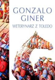 Weterynarz z Toledo. Autor: Giner Gonzalo. Dadada.pl Okładka książki Weterynarz z Toledo
