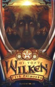 Okładka książki Wilken. Tom 2. Cyrk Półmroku