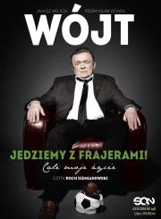 Okładka książki Wójt. Jedziemy z frajerami! Całe moje życie audiobook