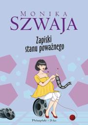 Okładka książki Zapiski Stanu Poważnego - Monika Szwaja