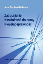 Zatrudnienie Niezdolność do pracy Niepełnosprawność. Autor: Strmiska-Mietlińska Anna. Dadada.pl Okładka książki Zatrudnienie Niezdolność do pracy Niepełnosprawność