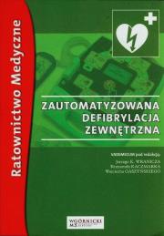 Zautomatyzowana defibrylacja zewnętrzna. Autor: Wranicz Jerzy Krzysztof. Dadada.pl Okładka książki Zautomatyzowana defibrylacja zewnętrzna