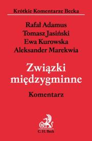 Związki międzygminne Komentarz. Autor: Adamus Rafał, Jasiński Tomasz, Kurowska Ewa, Marekwia Aleksander. Dadada.pl Okładka książki Związki międzygminne Komentarz