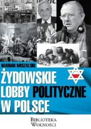 Okładka książki Żydowskie lobby polityczne w Polsce