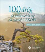Okładka książki 100 dróg do uwolnienia się od swoich lęków