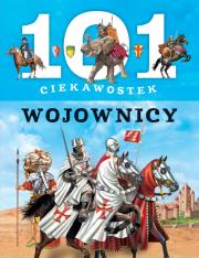 101 ciekawostek - Wojownicy. Autor: Niko Dominiguez. Dadada.pl Okładka książki 101 ciekawostek - Wojownicy