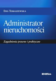 Administrator nieruchomości. Autor: Tomaszewska Ewa. Dadada.pl Okładka książki Administrator nieruchomości