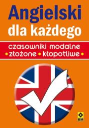Okładka książki Angielski dla kazdego. Czasowniki - modalne, złożone, kłopotliwe.