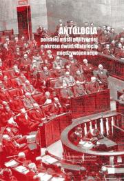 Antologia polskiej myśli politycznej okresu dwudziestolecia międzywojennego. Autor: Radomski Grzegorz, Strzelecki Michał, Wojdyło Witold. Dadada.pl Okładka książki Antologia polskiej myśli politycznej okresu dwudziestolecia międzywojennego